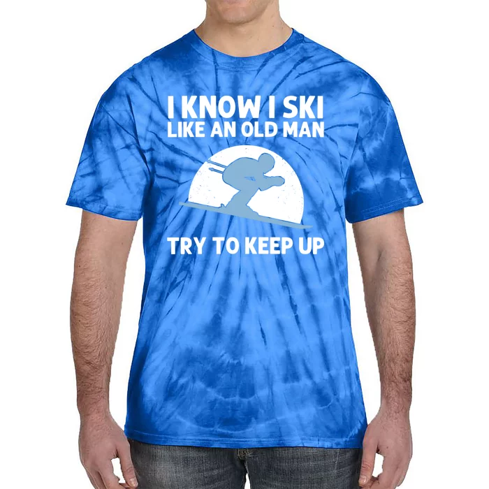 Funny Skiing Gift For Grandpa Skier Ski Winter Fun Sport Great Gift Tie-Dye T-Shirt