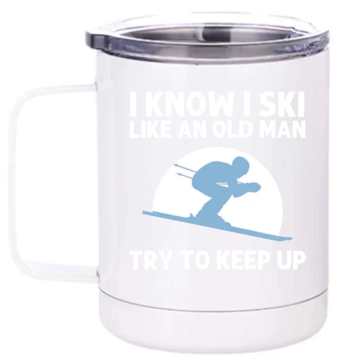 Funny Skiing Gift For Grandpa Skier Ski Winter Fun Sport Great Gift Front & Back 12oz Stainless Steel Tumbler Cup