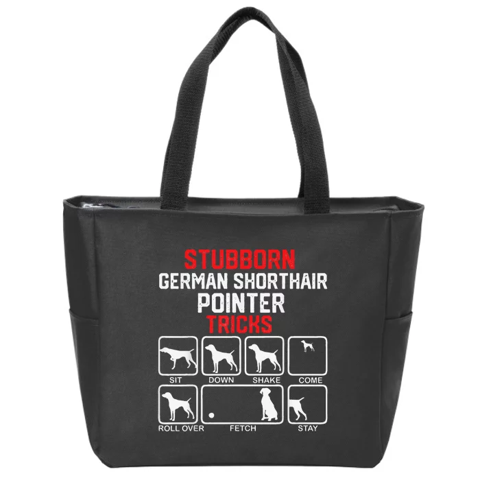 funny Stubborn German Shorthaired Pointer Tricks Zip Tote Bag