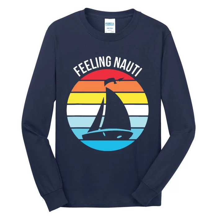 Funny Sailing Gift For Sailors 'Feeling Nauti' Boat Sunset Tall Long Sleeve T-Shirt