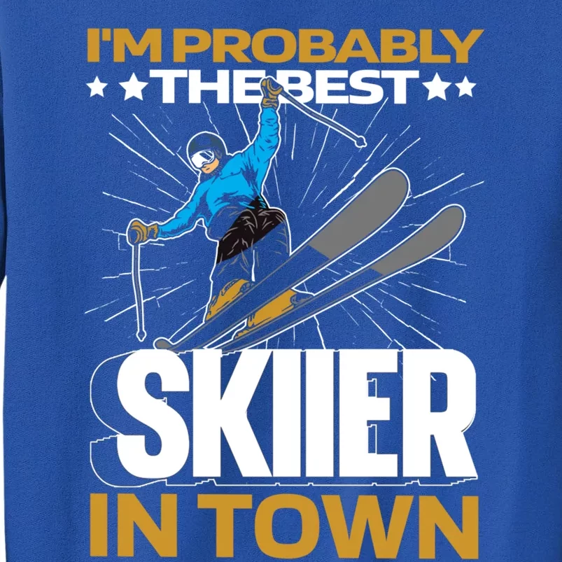 Funny Skier Gift Ski Winter Sports Skiing Gift Tall Sweatshirt