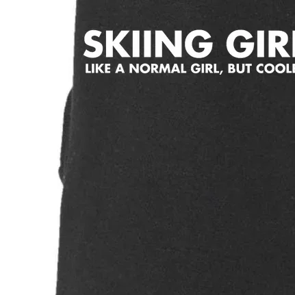 Funny Ski Girl Skiing Girl Doggie 3-End Fleece Hoodie