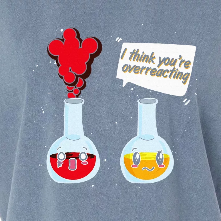 Funny Science Geek I Think Youre Overreacting Chemistry Garment-Dyed Women's Muscle Tee