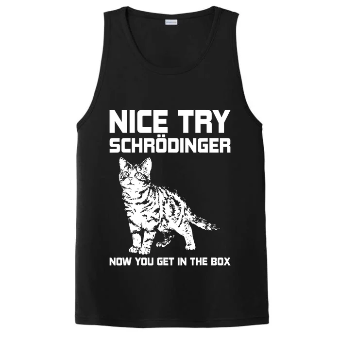 Funny Science Gift Schrödingers Cat Quote Physics Great Gift Performance Tank