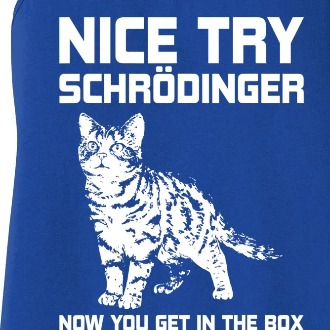 Funny Science Gift Schrödingers Cat Quote Physics Great Gift Women's Racerback Tank