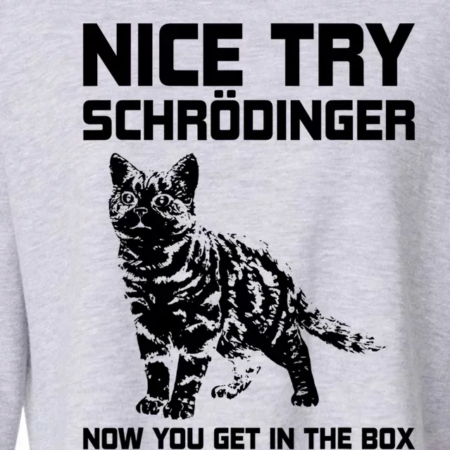 Funny Science Gift Schrödingers Cat Quote Physics Great Gift Cropped Pullover Crew