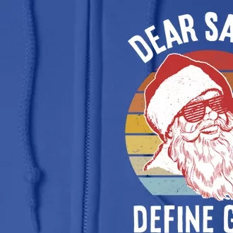 Funny Santa Gift Dear Santa Define Good Gift Full Zip Hoodie