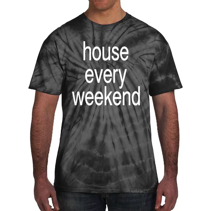 Feels So Good House Every Weekend Tie-Dye T-Shirt