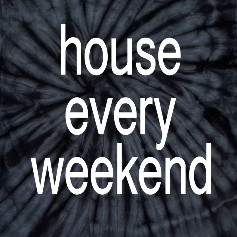 Feels So Good House Every Weekend Tie-Dye T-Shirt