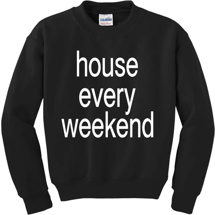 Feels So Good House Every Weekend Kids Sweatshirt