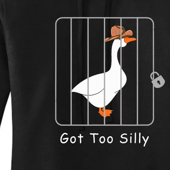 Funny Silly Goose Lover Mugshot Meme Got Too Silly Women's Pullover Hoodie