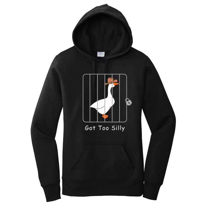 Funny Silly Goose Lover Mugshot Meme Got Too Silly Women's Pullover Hoodie