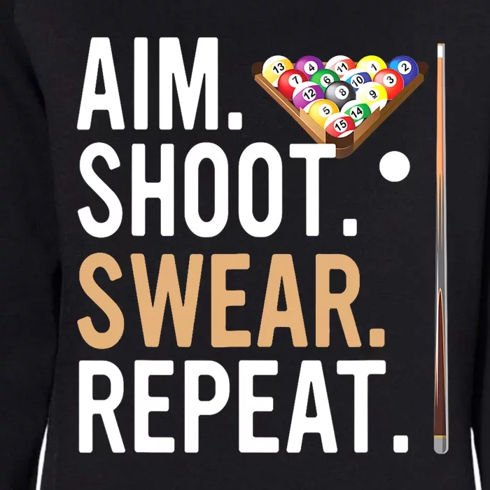 Funny Sports Game Aim Shoot Swear Repeat Pool Billiard Gift Womens California Wash Sweatshirt