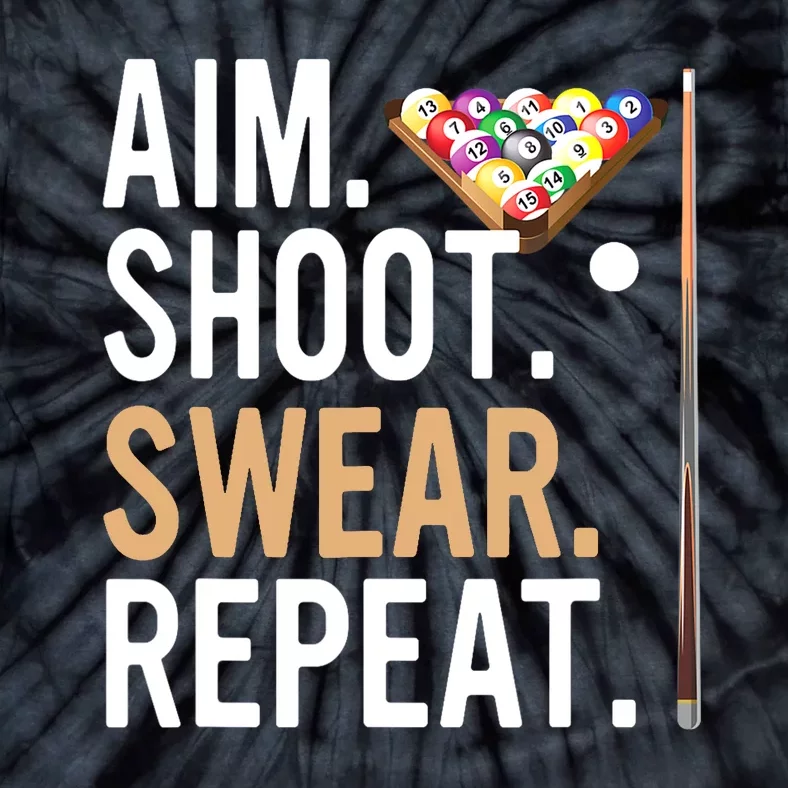 Funny Sports Game Aim Shoot Swear Repeat Pool Billiard Gift Tie-Dye T-Shirt