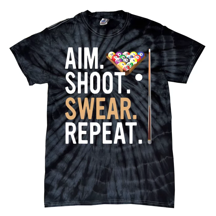 Funny Sports Game Aim Shoot Swear Repeat Pool Billiard Gift Tie-Dye T-Shirt