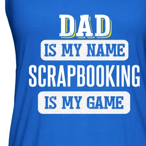 Funny Scrapbooking Gift For Dad Fathers Day Design Gift Ladies Essential Flowy Tank