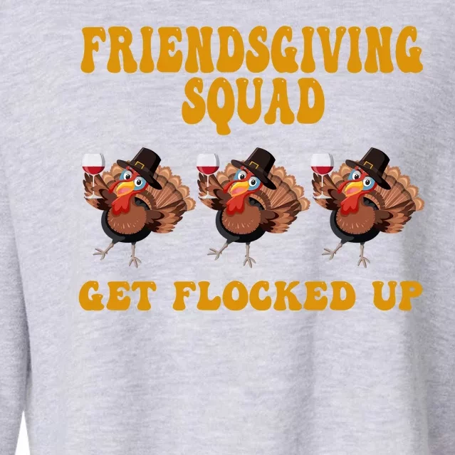 Friendsgiving Squad Get Flocked Up Funny Thanksgiving Cropped Pullover Crew