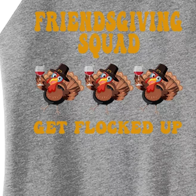 Friendsgiving Squad Get Flocked Up Funny Thanksgiving Women’s Perfect Tri Rocker Tank