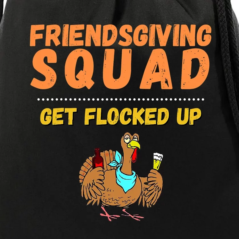 Friendsgiving Squad Get Flocked Up Matching Friendsgiving Drawstring Bag