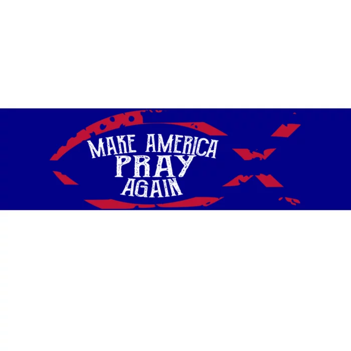 Fish Symbol Gift Christian Gift Make America Pray Again Gift Bumper Sticker