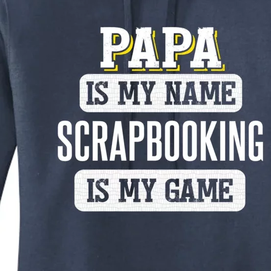 Funny Scrapbooking Gift For Papa Fathers Day Design Gift Women's Pullover Hoodie