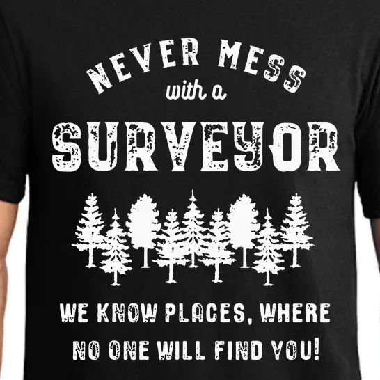 Funny Surveyor Gift Never mess with a Surveyor Pajama Set