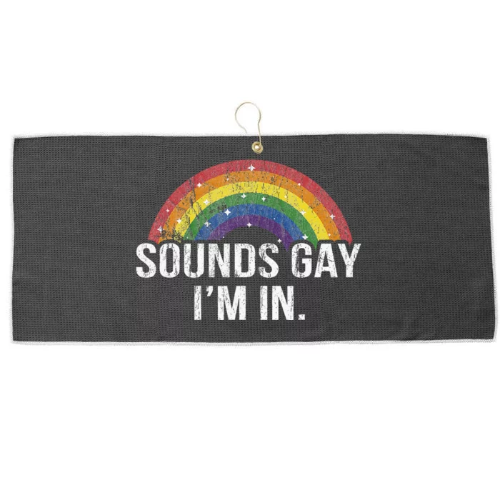 Funny Sounds Gay I'm In With Rainbow Flag For Pride Month Large Microfiber Waffle Golf Towel