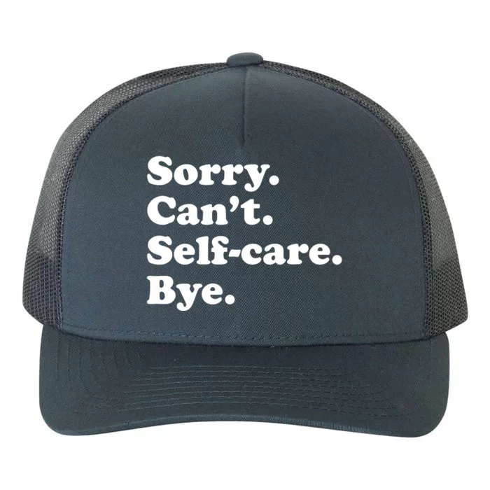 Funny Selfcare Gift For Women Boy Or Girl Yupoong Adult 5-Panel Trucker Hat