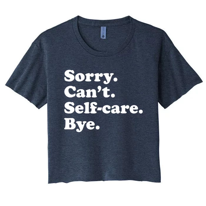 Funny Selfcare Gift For Women Boy Or Girl Women's Crop Top Tee