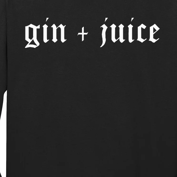 Fo Shizzle Gin + Juice Tall Long Sleeve T-Shirt