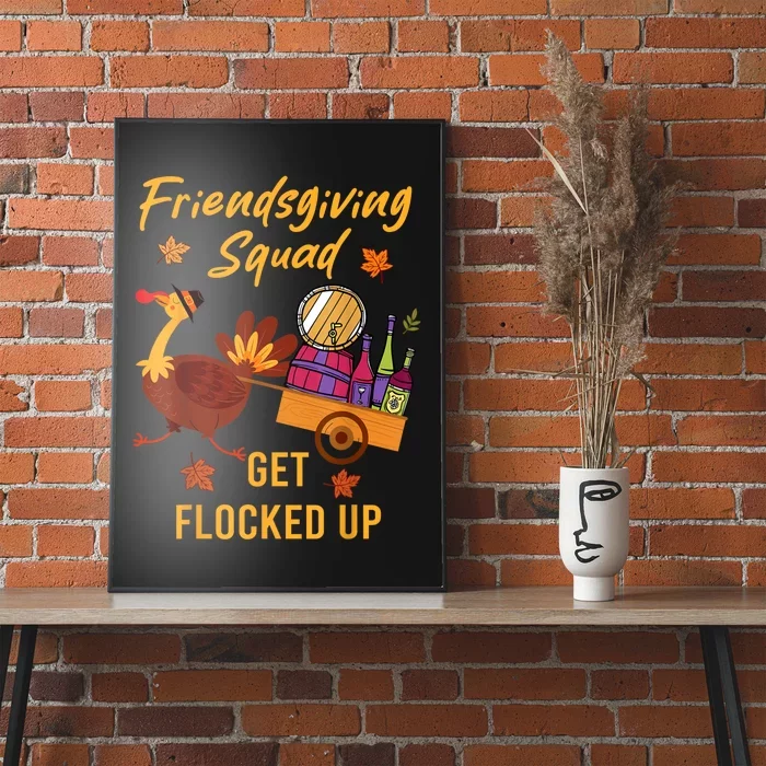 Friendsgiving Squad Get Flocked Up Thanksgiving Poster