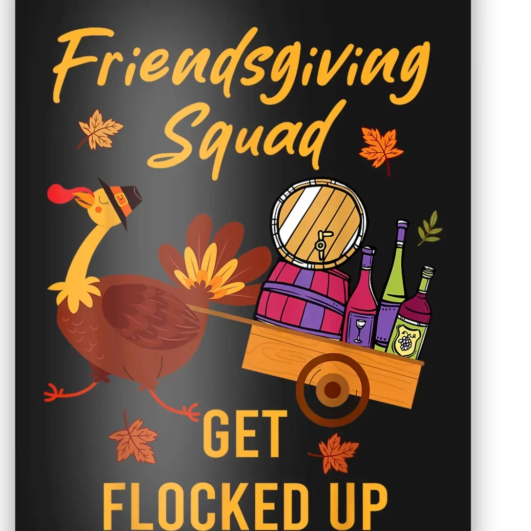 Friendsgiving Squad Get Flocked Up Thanksgiving Poster