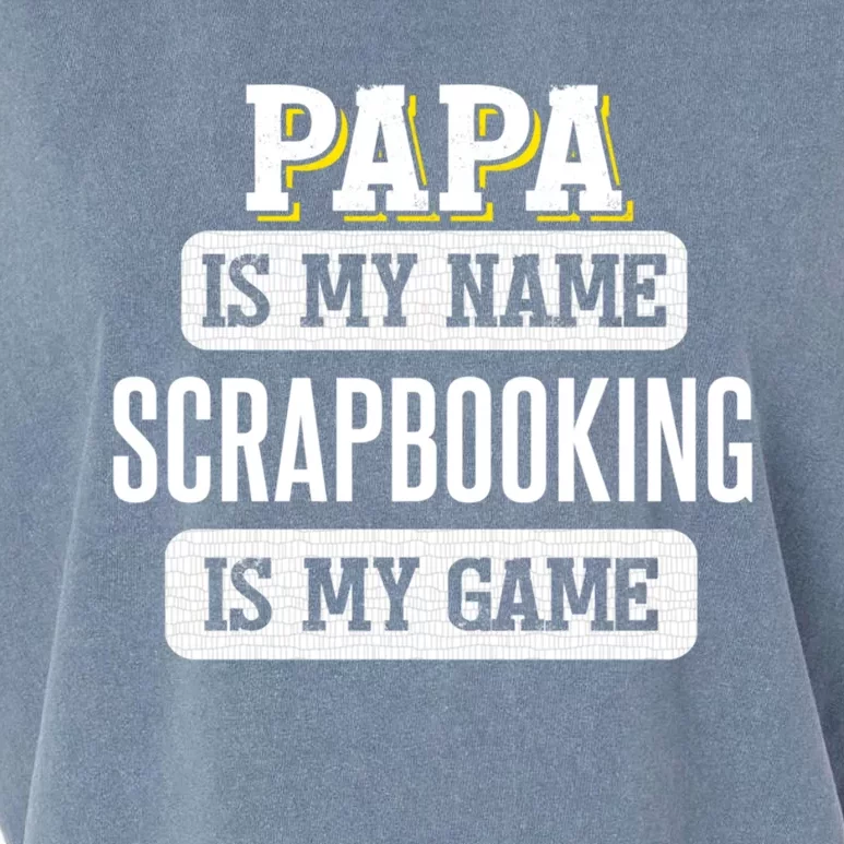 Funny Scrapbooking Gift For Papa Fathers Day Design Cool Gift Garment-Dyed Women's Muscle Tee