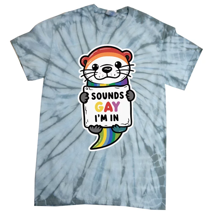 Funny Sounds Gay IM In With Rainbow Flag Tie-Dye T-Shirt