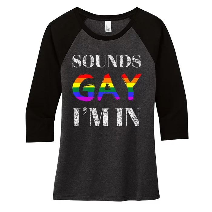 Funny Sounds Gay I'm In With Rainbow Flag Women's Tri-Blend 3/4-Sleeve Raglan Shirt