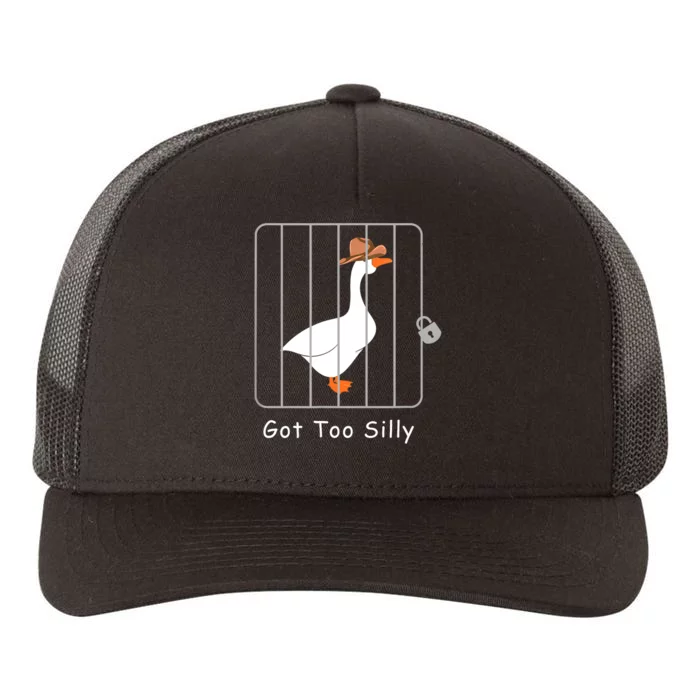 Funny Silly Goose Lover Mugshot Meme Got Too Silly Yupoong Adult 5-Panel Trucker Hat