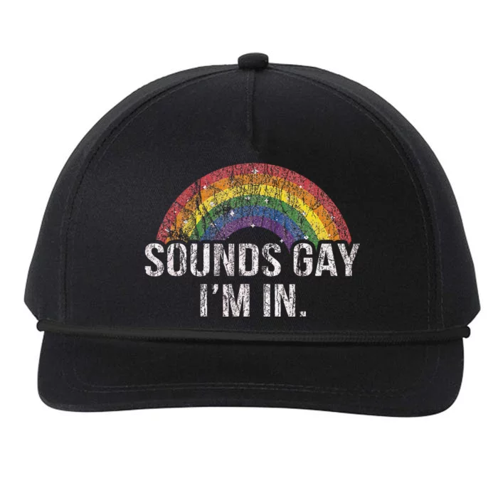 Funny Sounds Gay Im In With Rainbow Flag For Pride Month Snapback Five-Panel Rope Hat