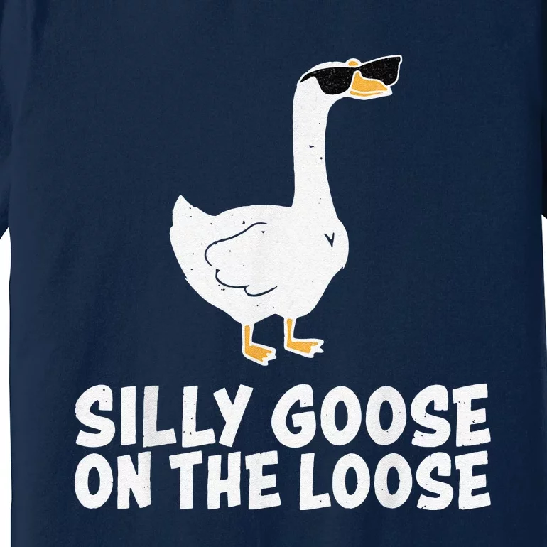 Funny Silly Goose On The Loose Premium T-Shirt