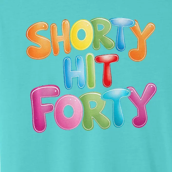 Funny Shorty Hit Forty 40th Birthday Gifts Premium ChromaSoft Performance T-Shirt