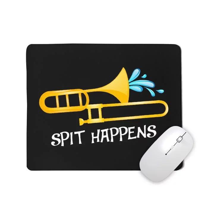 Funny Spit Happens Trombone Player Band Gift Accessories Mousepad