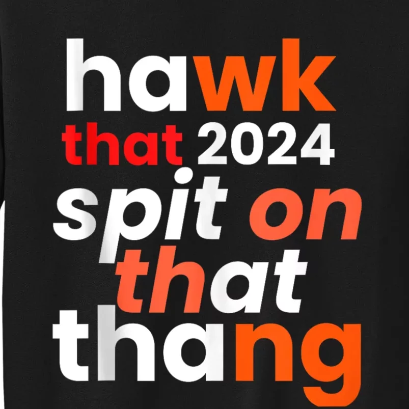 Funny Style Hawk Tuah 24 Spit On That Thang Sweatshirt