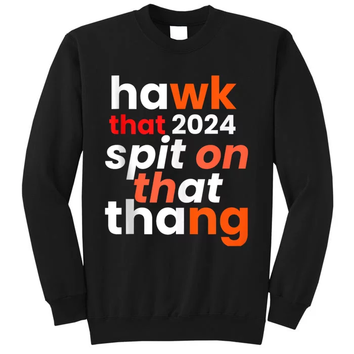 Funny Style Hawk Tuah 24 Spit On That Thang Sweatshirt