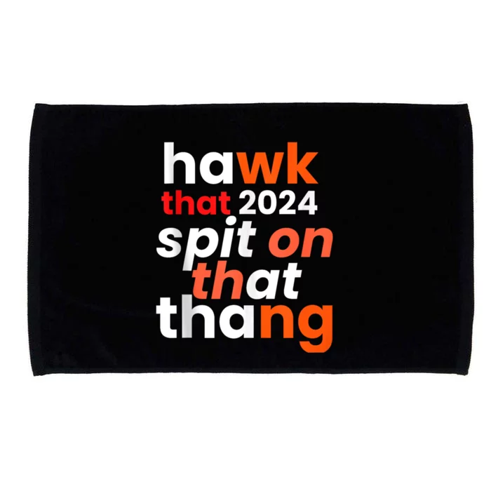 Funny Style Hawk Tuah 24 Spit On That Thang Microfiber Hand Towel