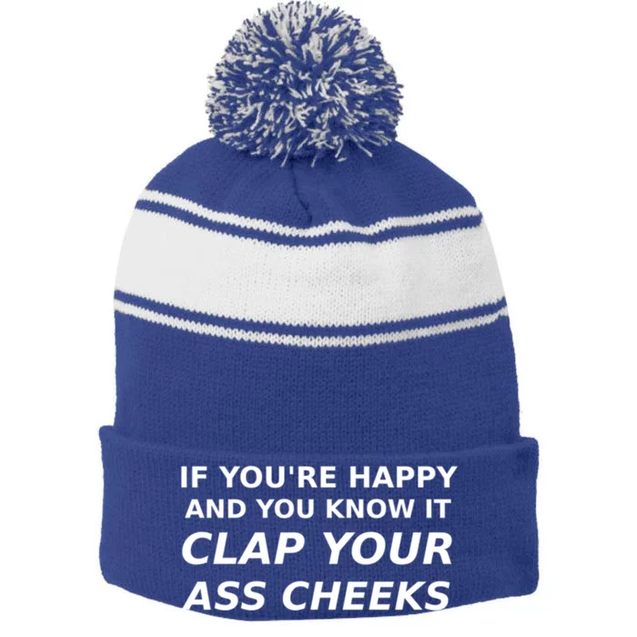 Funny Saying Happy Know It Clap Ass Cheeks Joke Humor Gift Stripe Pom Pom Beanie