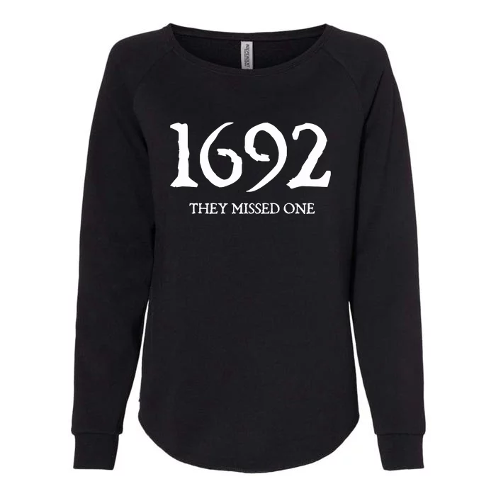 Funny Salem Halloween 1692 They Missed One Witchy Salem 1692 Gift Womens California Wash Sweatshirt