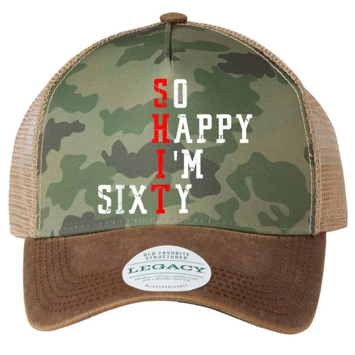 Funny So Happy I Am Sixty Shit 60th Birthday Born In 1962 Legacy Tie Dye Trucker Hat