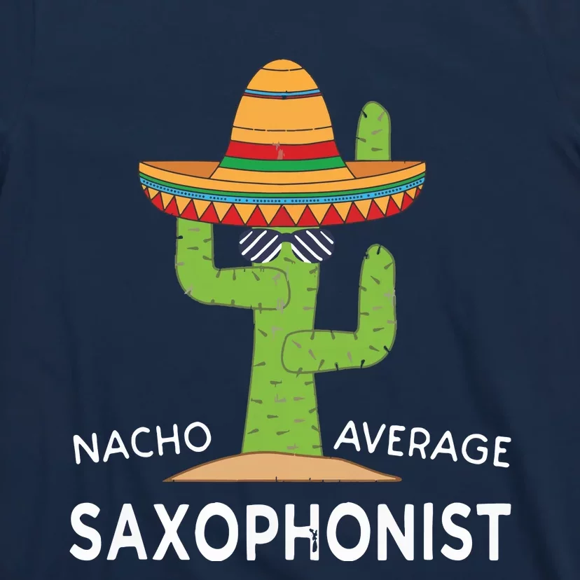 Fun Saxophonist Humor Saying Funny Saxophone Player T-Shirt