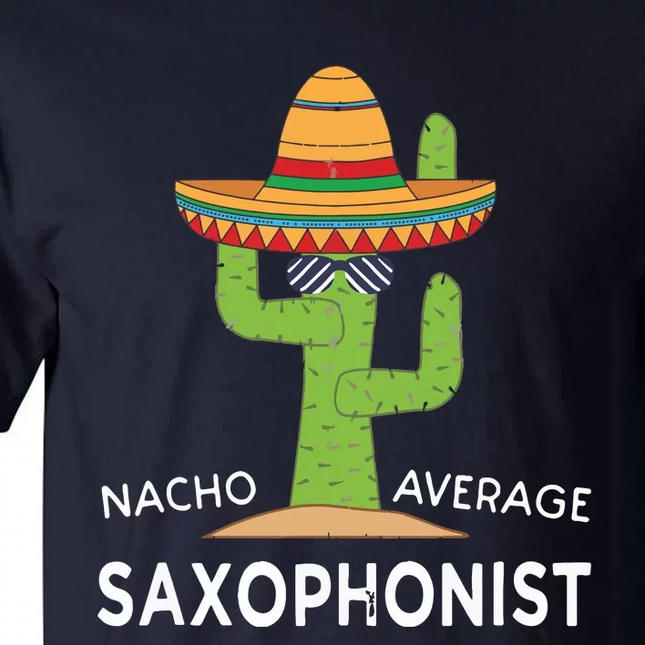 Fun Saxophonist Humor Saying Funny Saxophone Player Tall T-Shirt