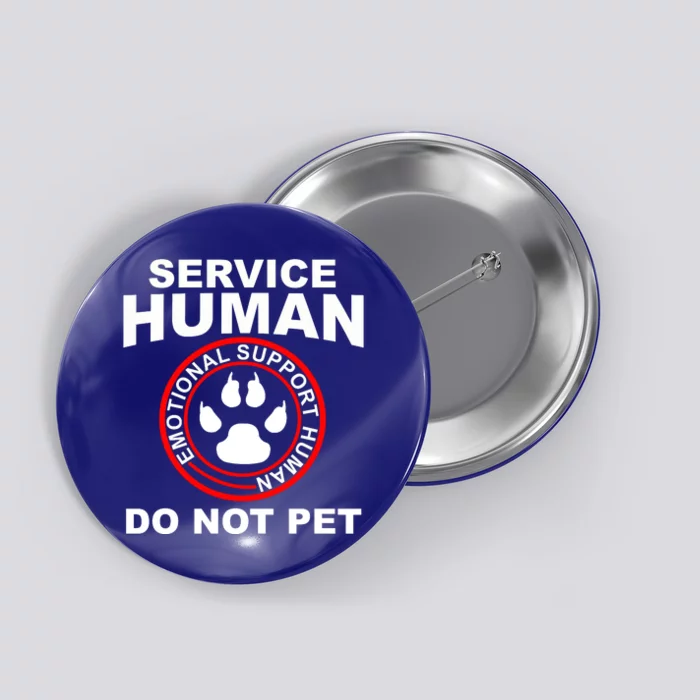 Funny Service Human Gift Funny Dog Owner Emotional Support Human Button