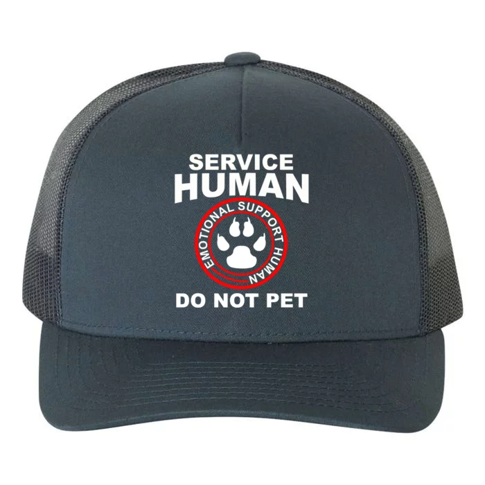 Funny Service Human Gift Funny Dog Owner Emotional Support Human Yupoong Adult 5-Panel Trucker Hat